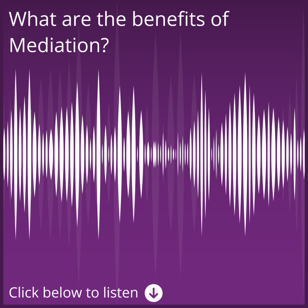 What are the benefits of Mediation?